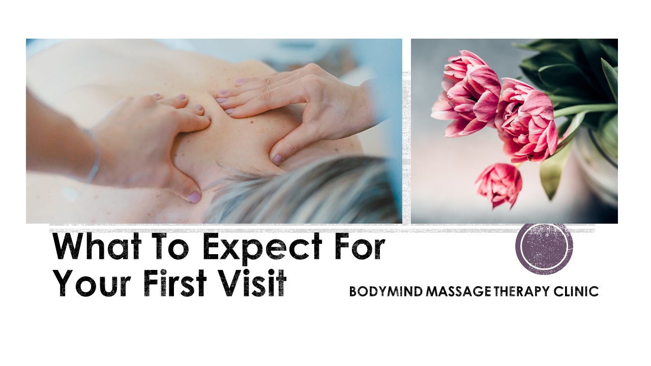 What To Expect For Your First Massage Visit Bodymind Massage Therapy 8144